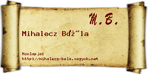 Mihalecz Béla névjegykártya